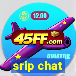 srip chat